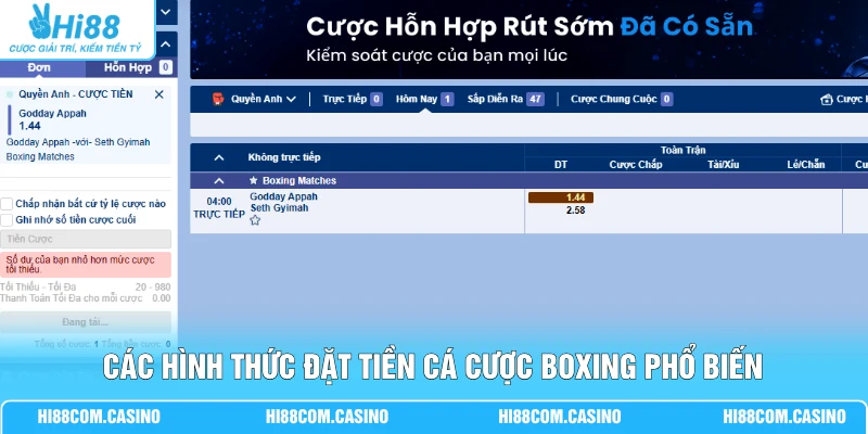 Cá Cược Boxing Hi88 - Bí Quyết Soi Kèo Thắng Lớn Hôm Nay 2 Các hình thức đặt tiền quyền anh phổ biến