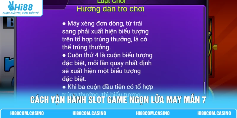 Ngọn Lửa May Mắn 7 | Săn 77 Biểu Tượng Rực Cháy Cực Cuốn 1 Cách vận hành slot game Ngọn Lửa May Mắn 7