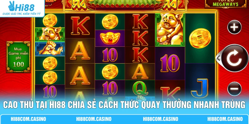 Wild Thần Tài - Săn Jackpot Cực Khủng Cùng Sân Chơi Hi88 3 Cao thủ tại Hi88 chia sẻ cách thức quay thưởng nhanh trúng