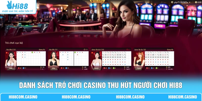 Khám Phá Trò Chơi Casino Cùng 100+ Bàn Live Đẳng Cấp 1 Danh sách trò chơi Casino thu hút người chơi Hi88