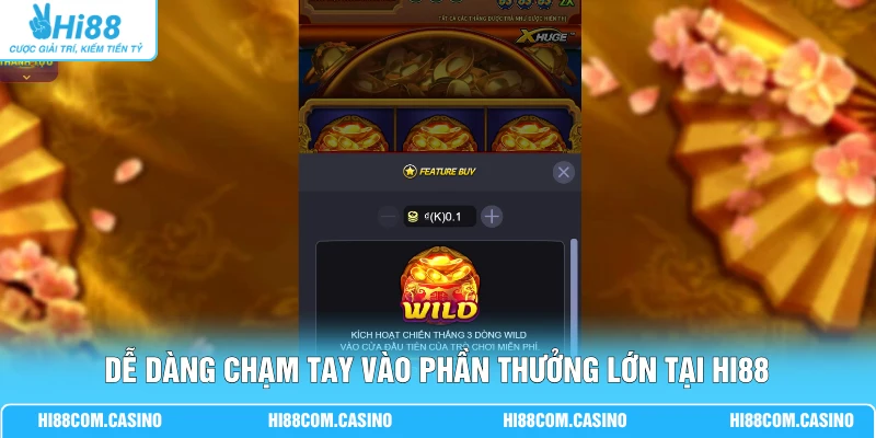 Bát Châu Báu - Tốc Độ Quay 0.8s, Kích Hoạt Thưởng 5 Tỷ 3 Dễ dàng chạm tay vào phần thưởng lớn tại Hi88