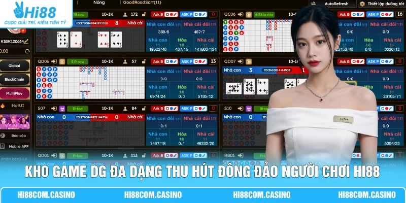 DG Trực Tuyến - Sảnh Casino Chuẩn 4K Thưởng 99% Cực Khủng 3 Kho game DG đa dạng thu hút đông đảo người chơi Hi88