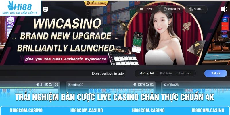 WM Trực Tuyến - Sảnh Live 4K Tích Hợp AI Chống Gian Lận 99% 2 Trải nghiệm bàn cược live casino chân thực chuẩn 4K