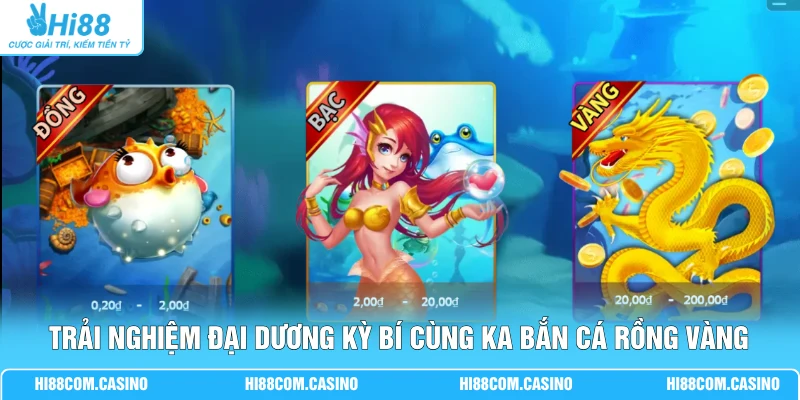 KA Bắn Cá Rồng Vàng - Săn Boss Rồng Nhận Thưởng Gấp X8888 1 Trải nghiệm đại dương kỳ bí cùng KA Bắn Cá Rồng Vàng
