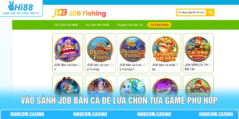 JDB Bắn Cá - Khám Phá Không Gian Đại Dương Đa Dạng 3 Vào sảnh JDB bắn cá để lựa chọn tựa game phù hợp